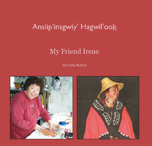 View Ansiip'insgwiy' Hagwil'ook by Carla Burton