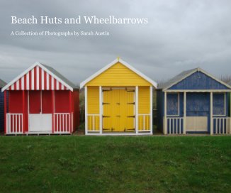 Beach Huts and Wheelbarrows book cover