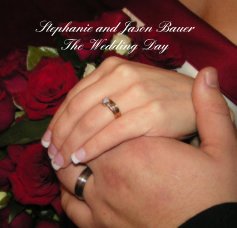 Stephanie and Jason Bauer The Wedding Day book cover