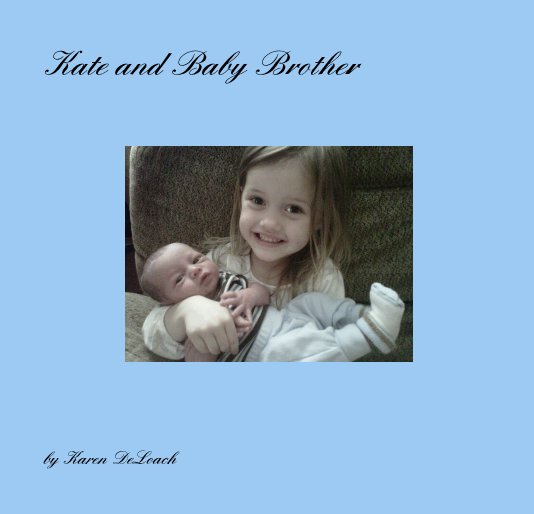 Ver Kate and Baby Brother por Karen DeLoach