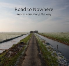 Road to Nowhere impressions along the way book cover