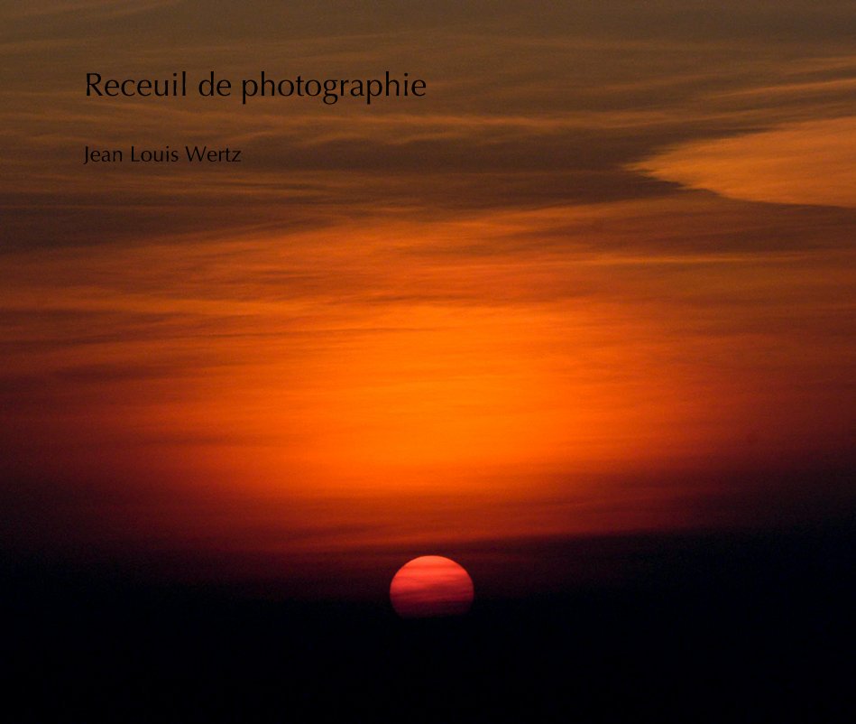 View Receuil de photographie by Jean Louis Wertz