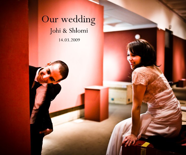 View Our wedding Johi & Shlomi 14.03.2009 by Johanna & Shlomi