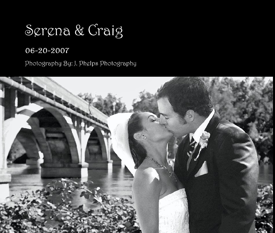 View Serena & Craig by Photography By: J. Phelps Photography