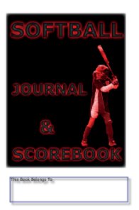 My Journal and Scorebook - SOFTBALL book cover