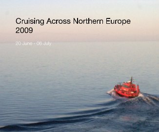 Cruising Across Northern Europe 2009 book cover