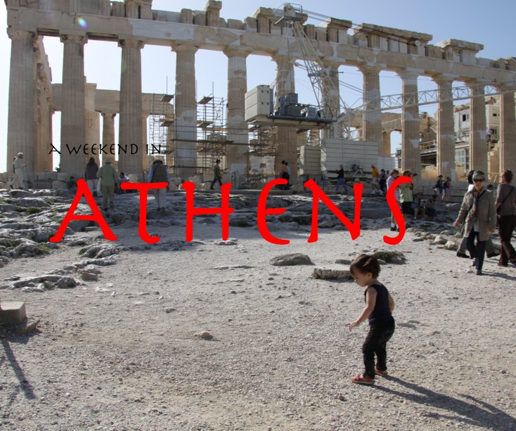 View a weekend in Athens by Samia Mahmood Pendleton