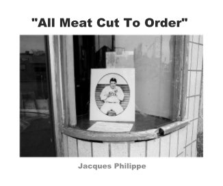 "All Meat Cut To Order" book cover