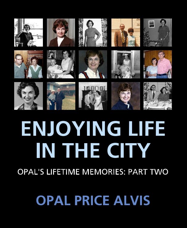 View ENJOYING LIFE IN THE CITY by OPAL P.  ALVIS