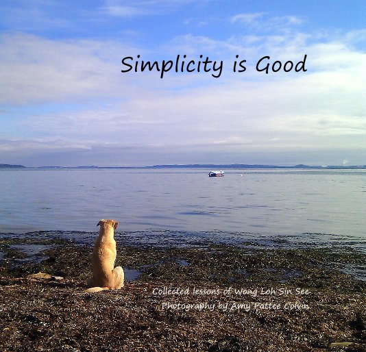 View Simplicity is Good by Photography by Amy Pattee Colvin