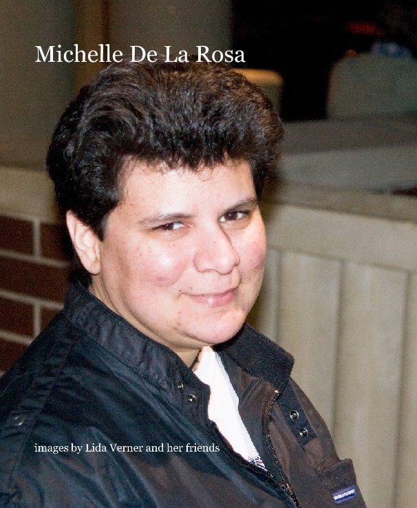 View Michelle De La Rosa by images by Lida Verner and her friends
