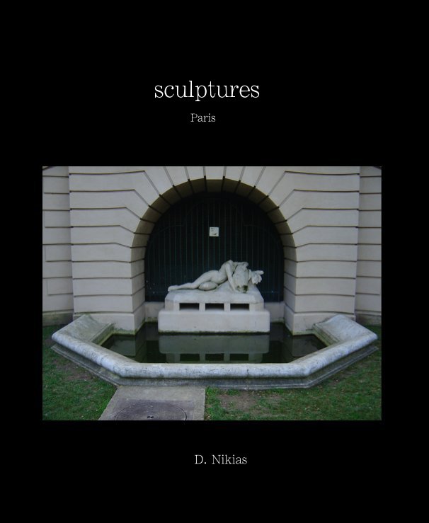 View sculptures Paris by D. Nikias