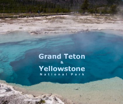 Grand Teton & Yellowstone National Park book cover