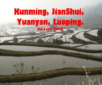 China, Kunming, JianShui, YuanYan, LuoPing book cover