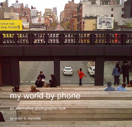 View my world by phone by victor d. reynolds