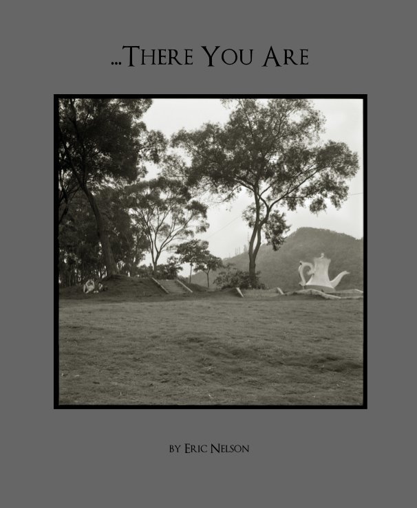 Ver ...There You Are por Eric Nelson
