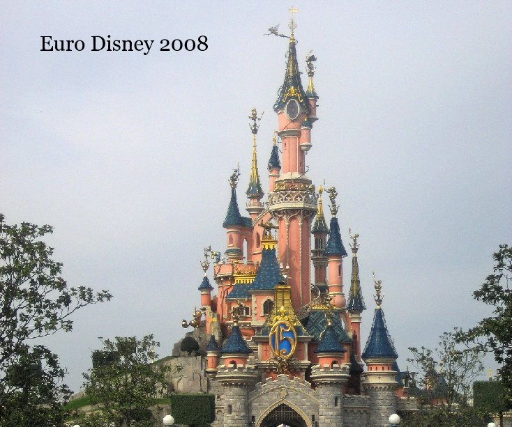 View Euro Disney 2008 by mammers