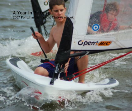 A Year In Pictures
2007 Pontchartrain Yacht Club Yearbook book cover