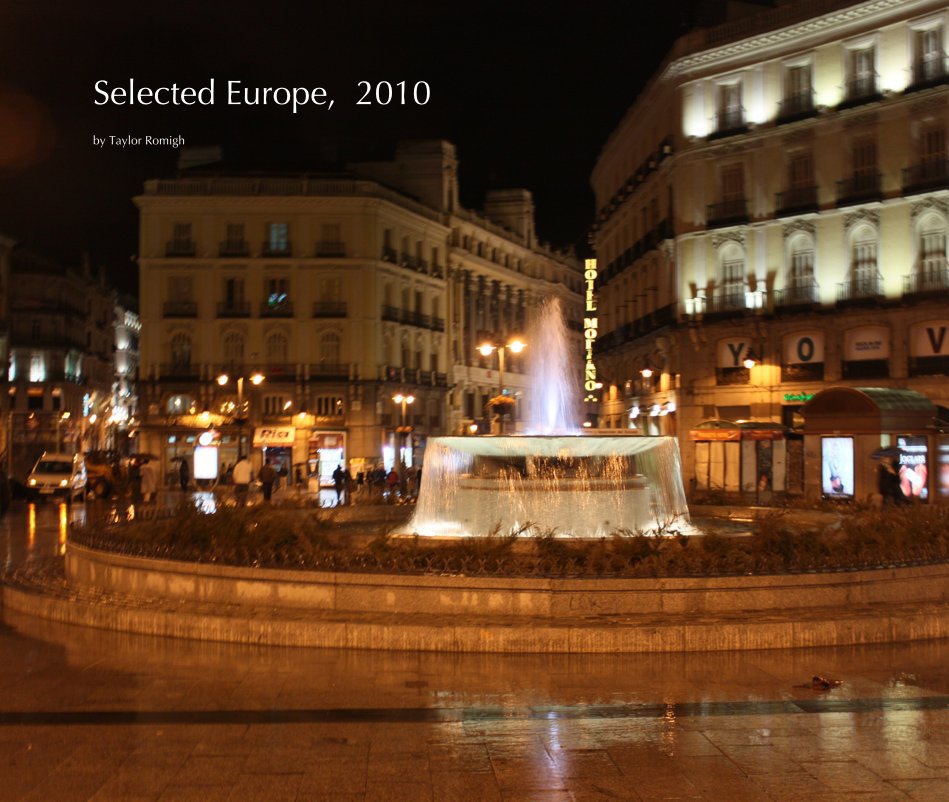 View Selected Europe, 2010 by Taylor Romigh