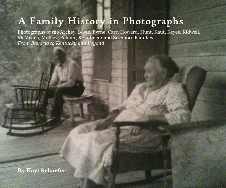 View A Family History in Photographs by Kayt Schaefer