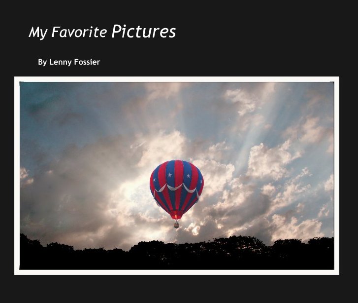 View My Favorite Pictures by By Lenny Fossier