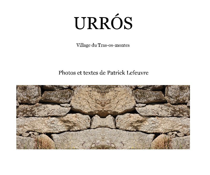 View URRÓS by Photos et textes de Patrick Lefeuvre