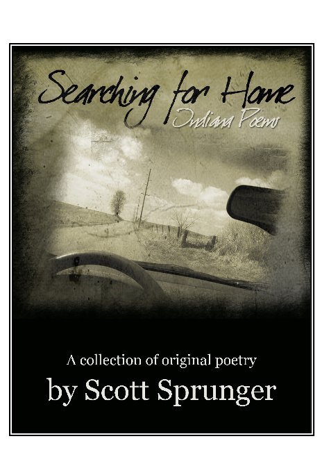 View Searching for Home: Indiana Poems by Scott Sprunger