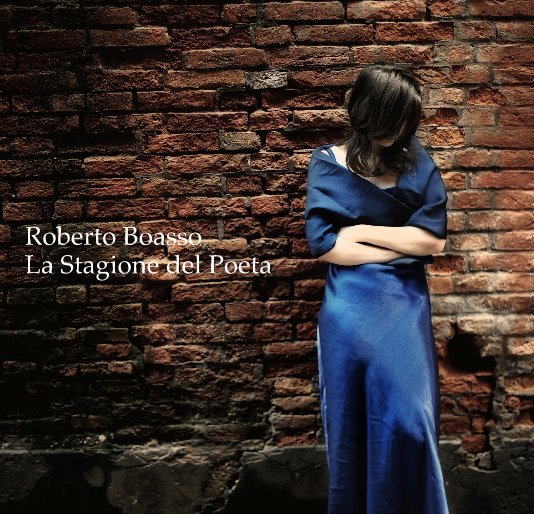 Ver La Stagione del Poeta por Roberto Boasso