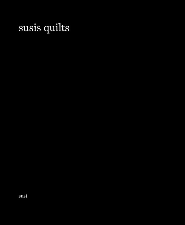 View susis quilts by susi