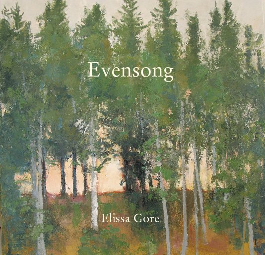 View Evensong by Elissa Gore