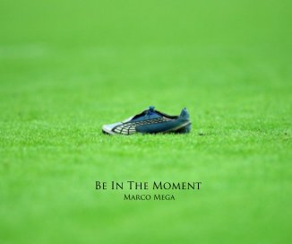 Be In The Moment book cover