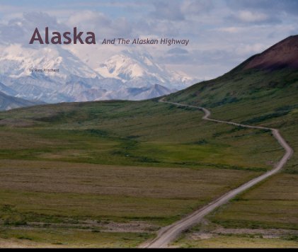 Alaska And The Alaskan Highway book cover