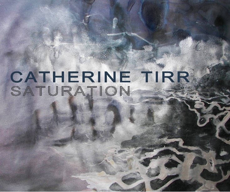Visualizza Saturation di Catherine Tirr