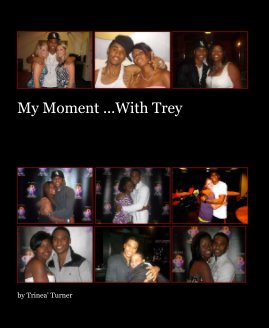 My Moment ...With Trey book cover