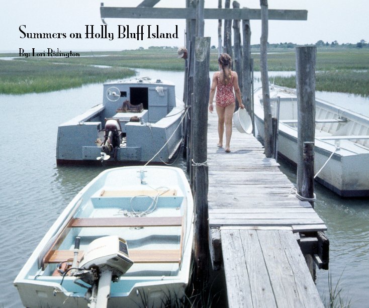 View Summers on Holly Bluff Island by Lori Ridington