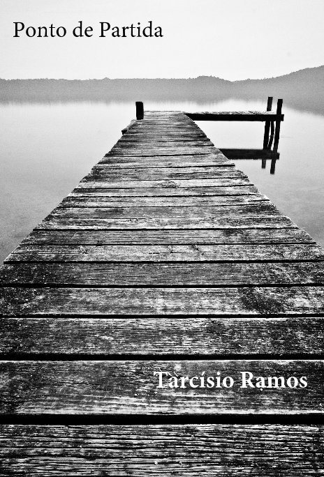 View Ponto de Partida by Tarcísio Ramos