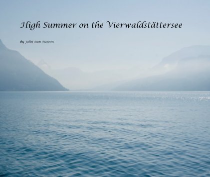 High Summer on the Vierwaldstättersee book cover