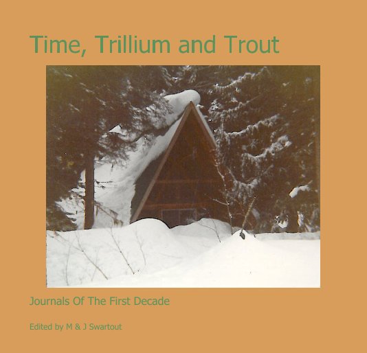 View Time, Trillium and Trout by Edited by M & J Swartout
