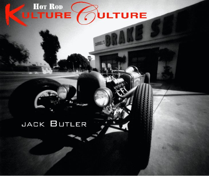 View Hot Rod Kulture Culture by Jack Butler