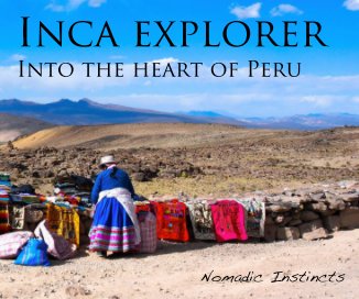 INCA EXPLORER INTO THE HEART OF PERU book cover