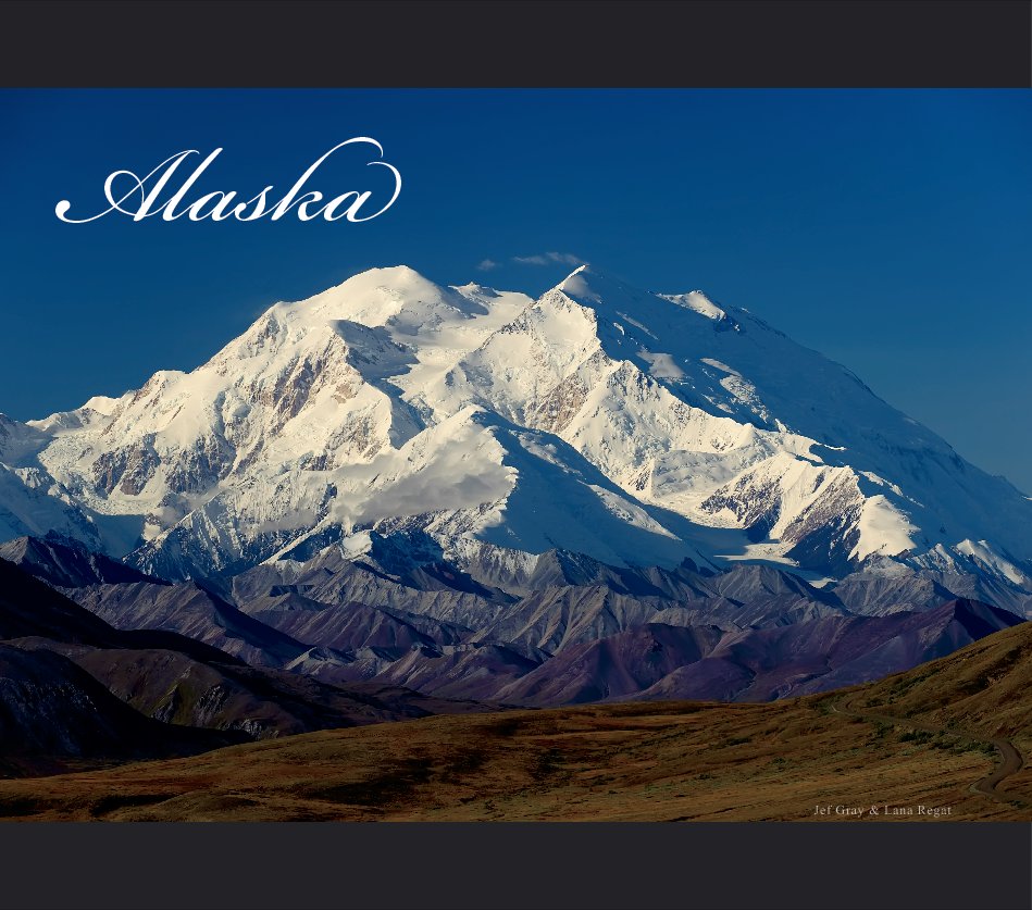 View Alaska by Jef Gray & Lana Regat