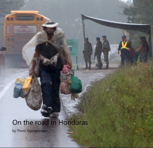 Ver On the road in Honduras por Thorir Sigurgeirsson