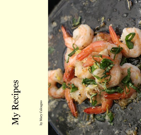 View My Recipes by Mary Calcagno