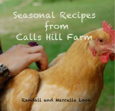 Seasonal Recipes from Calls Hill Farm book cover