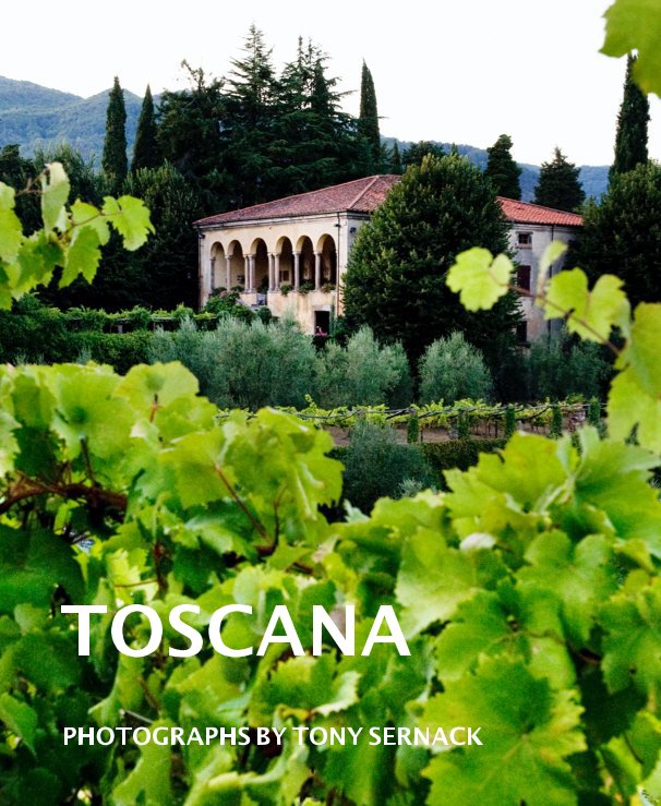 View TOSCANA by PHOTOGRAPHS BY TONY SERNACK