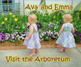 Ava and Emma Visit the Arboretum book cover