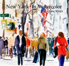 New York  In Watercolor                                                   By Diane Klock book cover