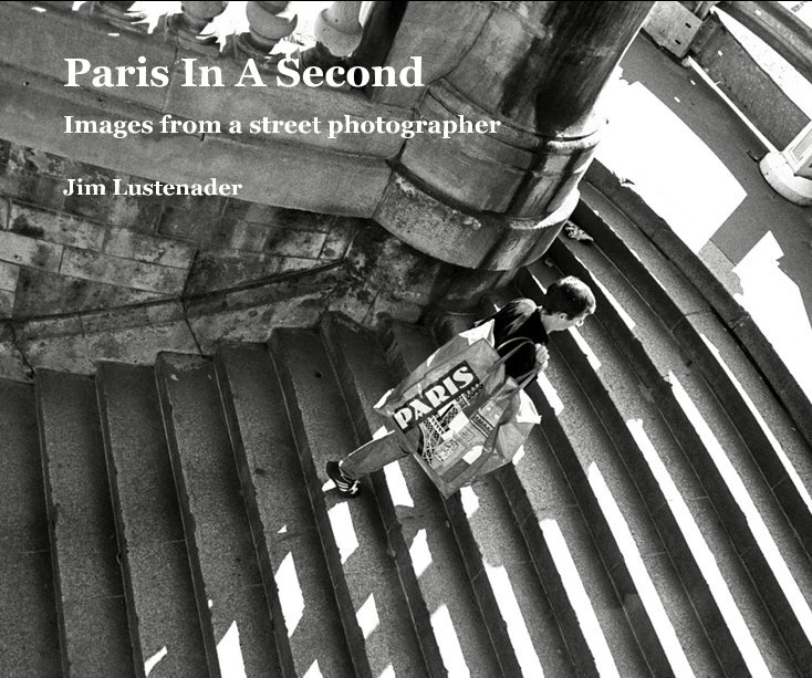 Ver Paris In A Second por Jim Lustenader
