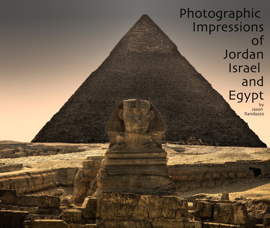View Photographic Impressions of Jordan Israel and Egypt by Jason Randazzo by jdazzo
