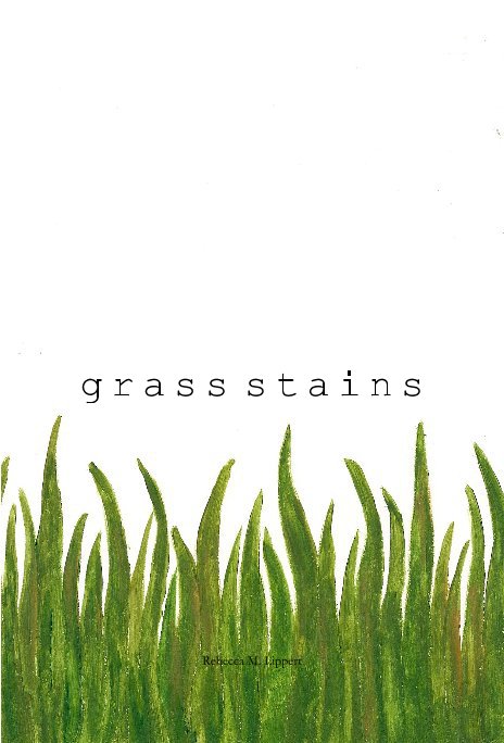 Ver Grass Stains por Rebecca M. Lippert